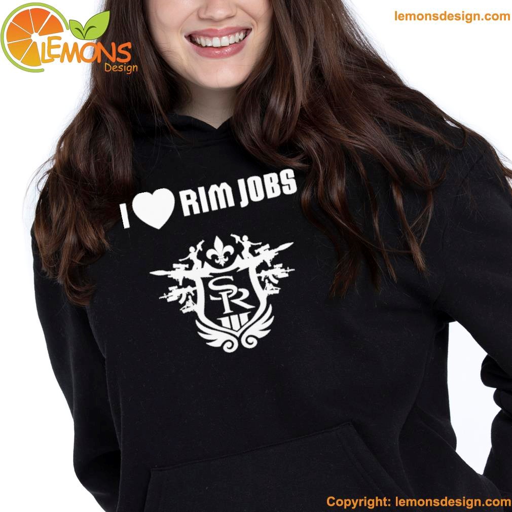 I Love Rim Jobs SR3 Logo Shirt