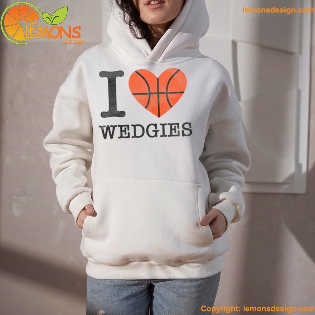 Basketball heart I love wedgies shirt hoodie.jpg