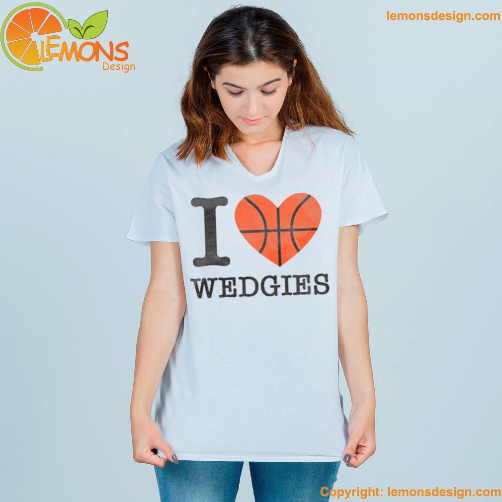 Basketball heart I love wedgies shirt women-shirt.jpg