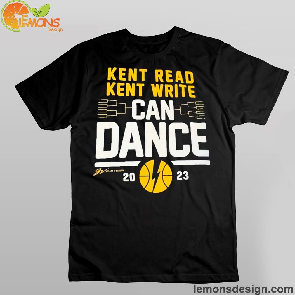 Basketball team read kent write can dance 2023 shirt