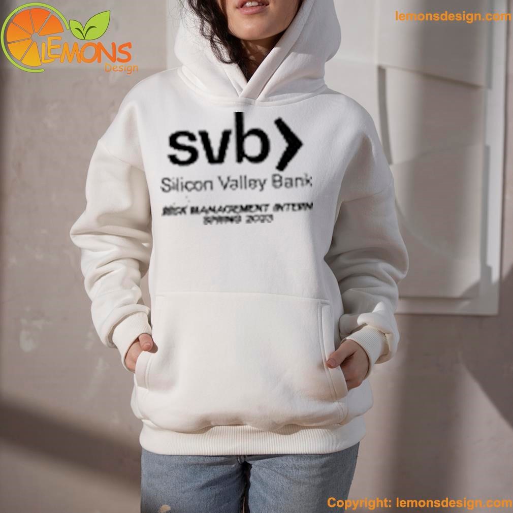 Cryingintheclub silicon valley bank risk management internship spring 2023 shirt hoodie.jpg