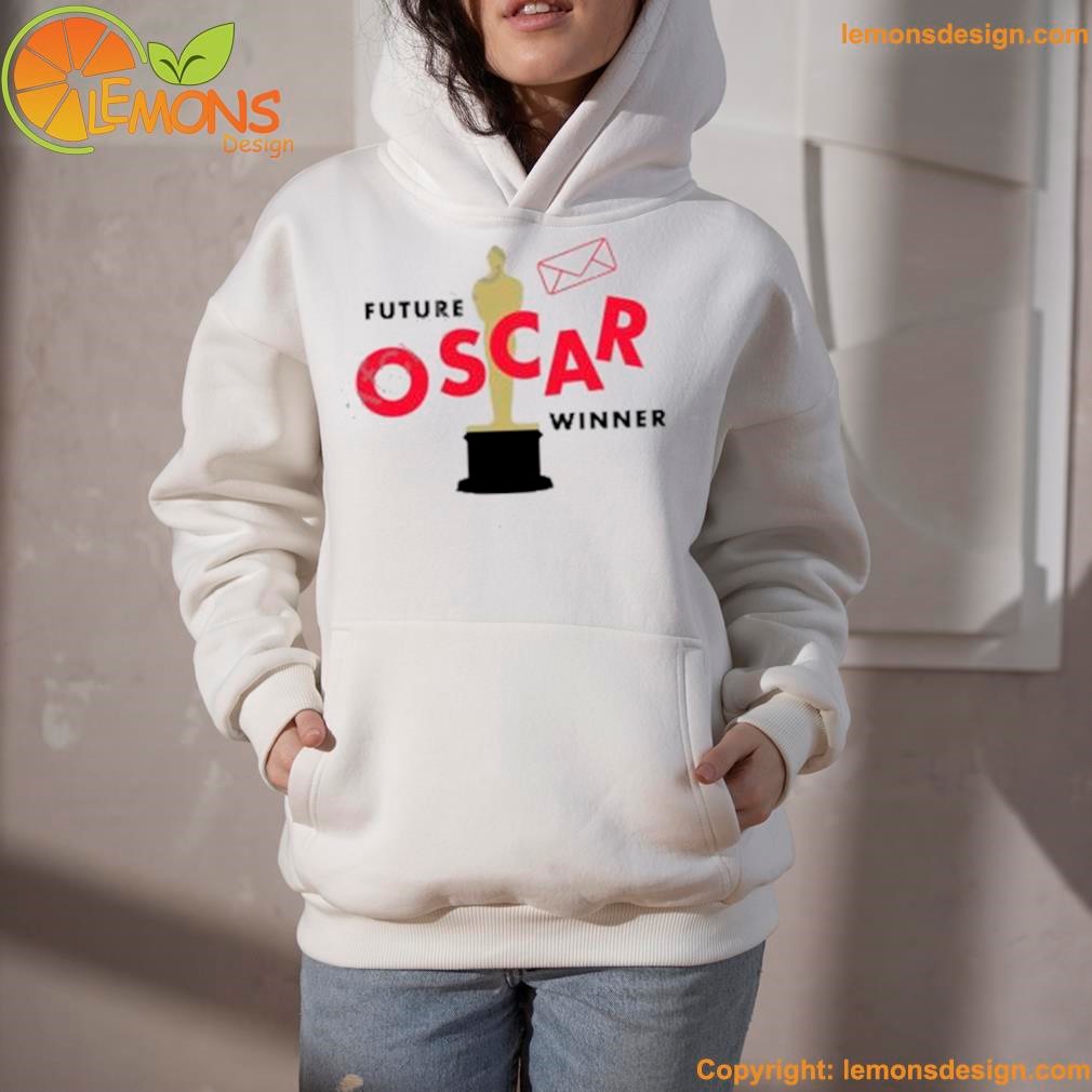 Future oscar winner and letters shirt hoodie.jpg