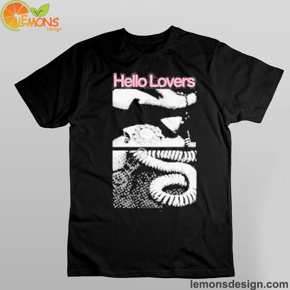 Hello lovers shirt