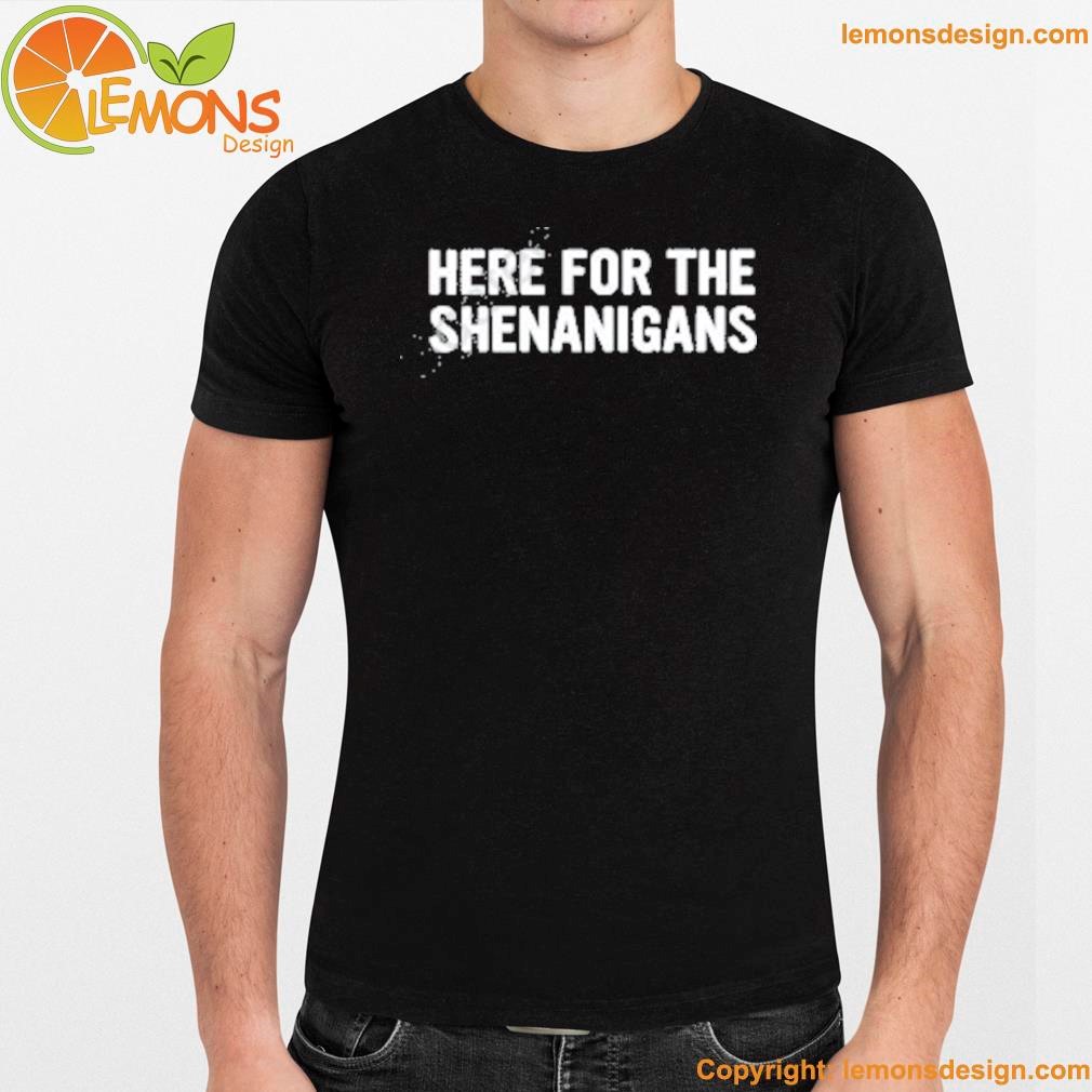 Here for the shenanigans shirt unisex men mockup tee shirt.jpg