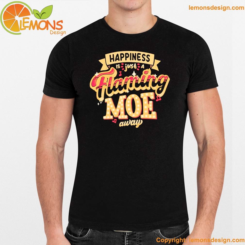 Just a flaming moe away shirt unisex men mockup tee shirt.jpg