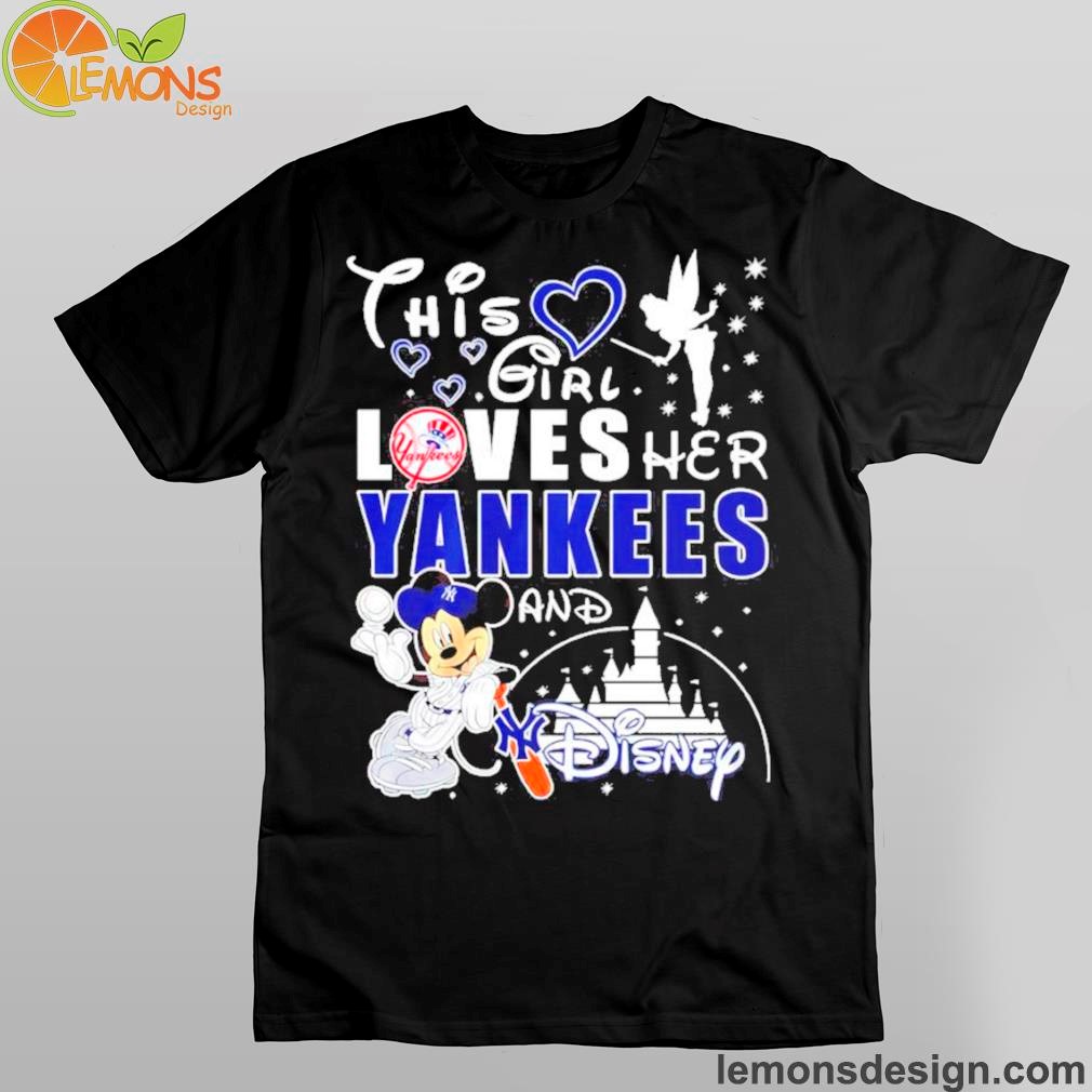 Mickey mouse this girl loves her yankees and disney shirt