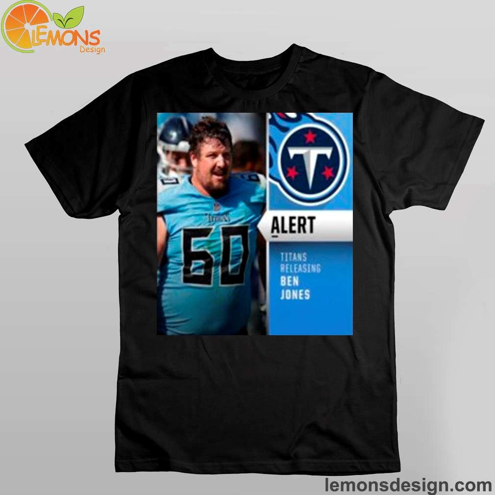 Number 60 Tennessee Titans releasing center ben jones vintage logo shirt