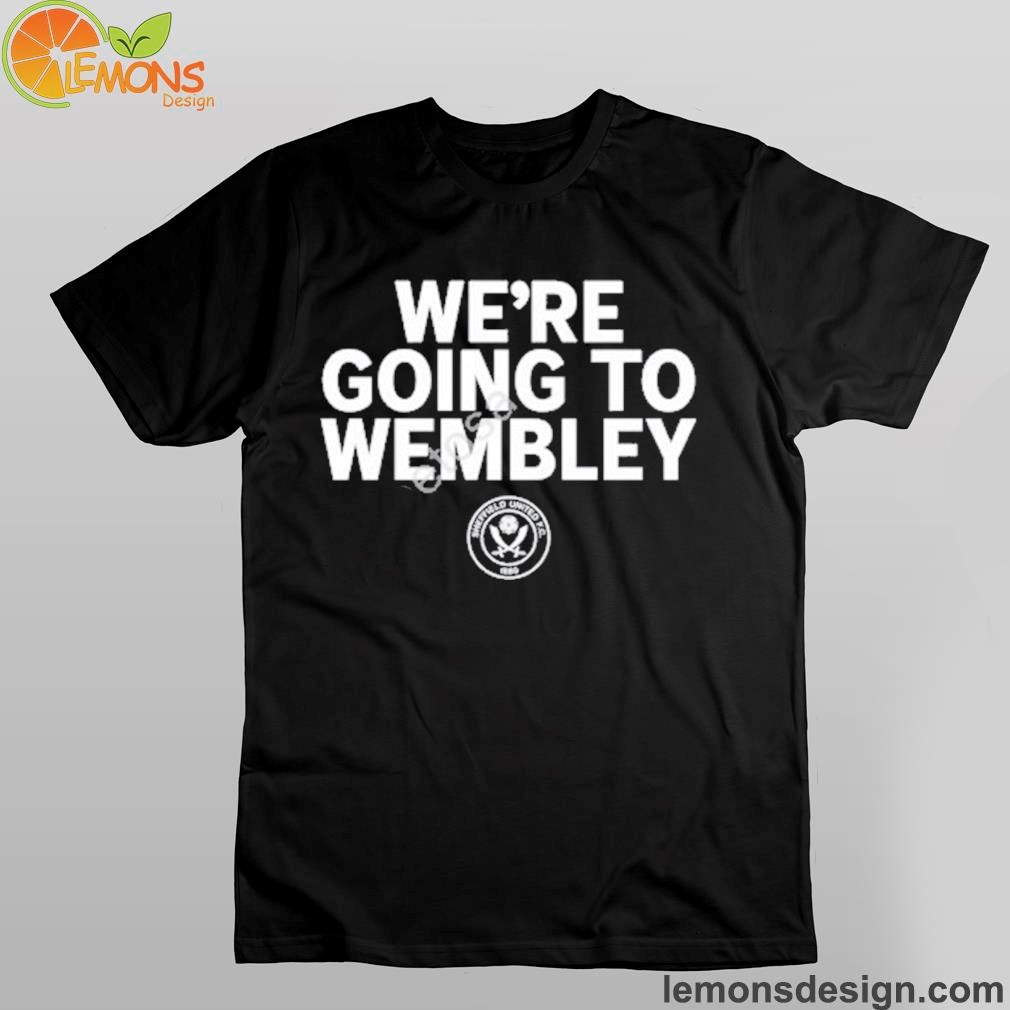 Sheffield United we're going to wembley shirt