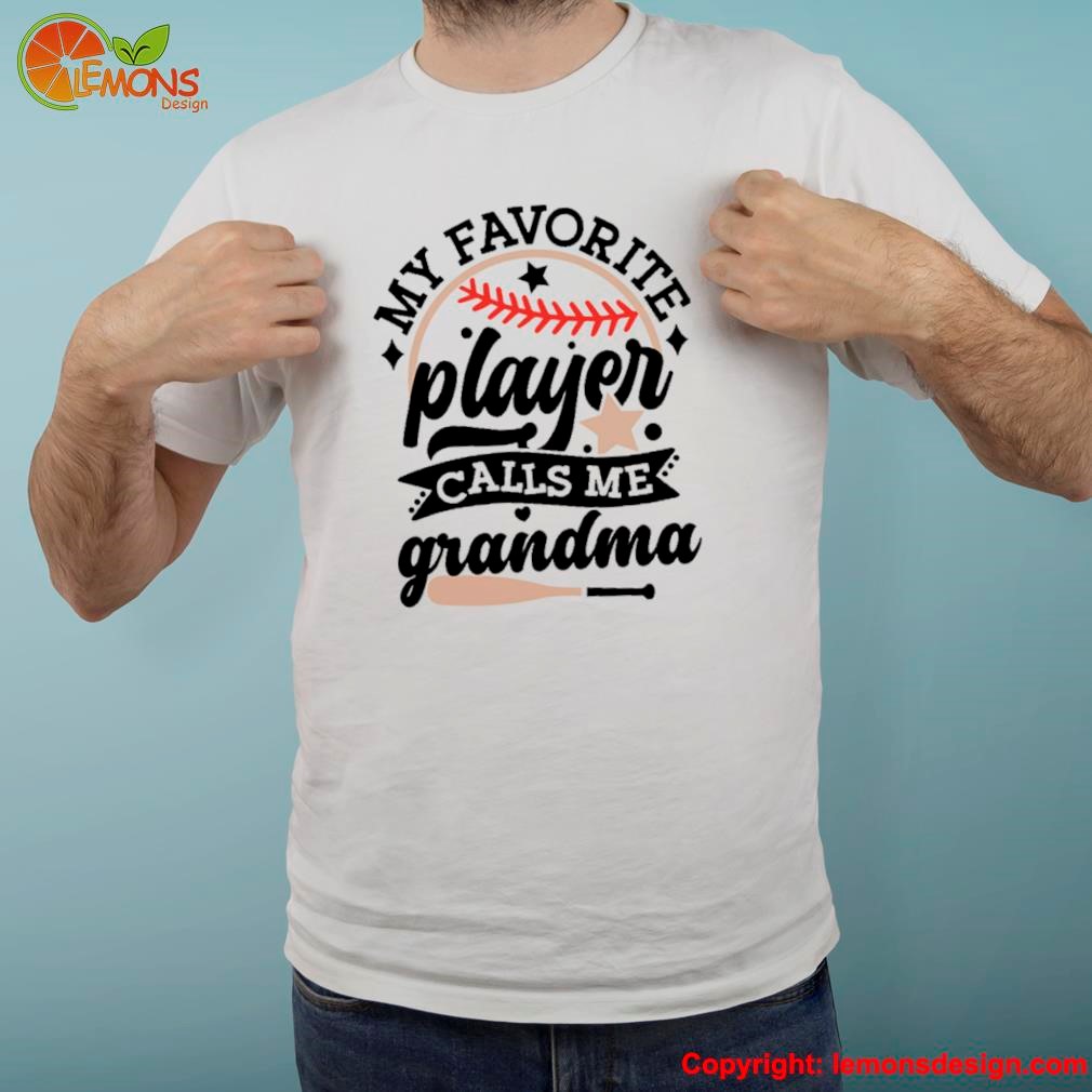 Skinny baseball and star my favorite player calls me grandma shirt