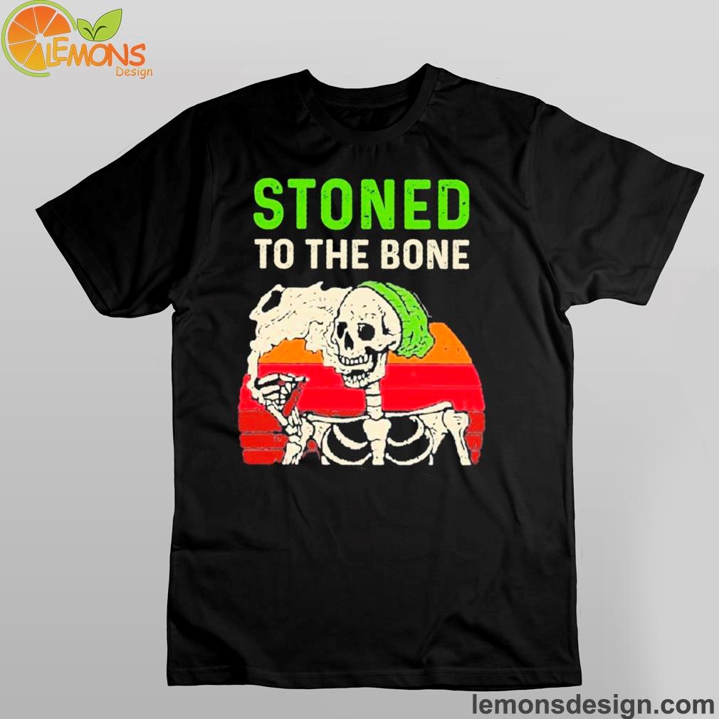 Skull smoking stoned to the bone shirt