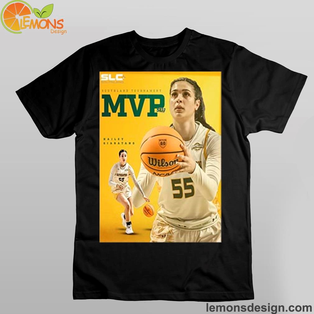 Southland tournament mvp is hailey giarratano of southeastern women's basketball art decor poster canvas champion shirt