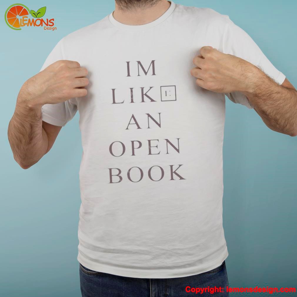Square is present i m like an open book shirt