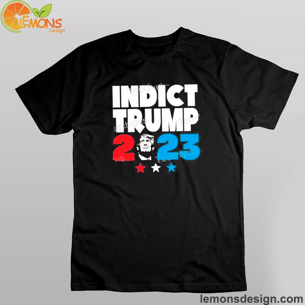 Star indict Trump 2023 shirt