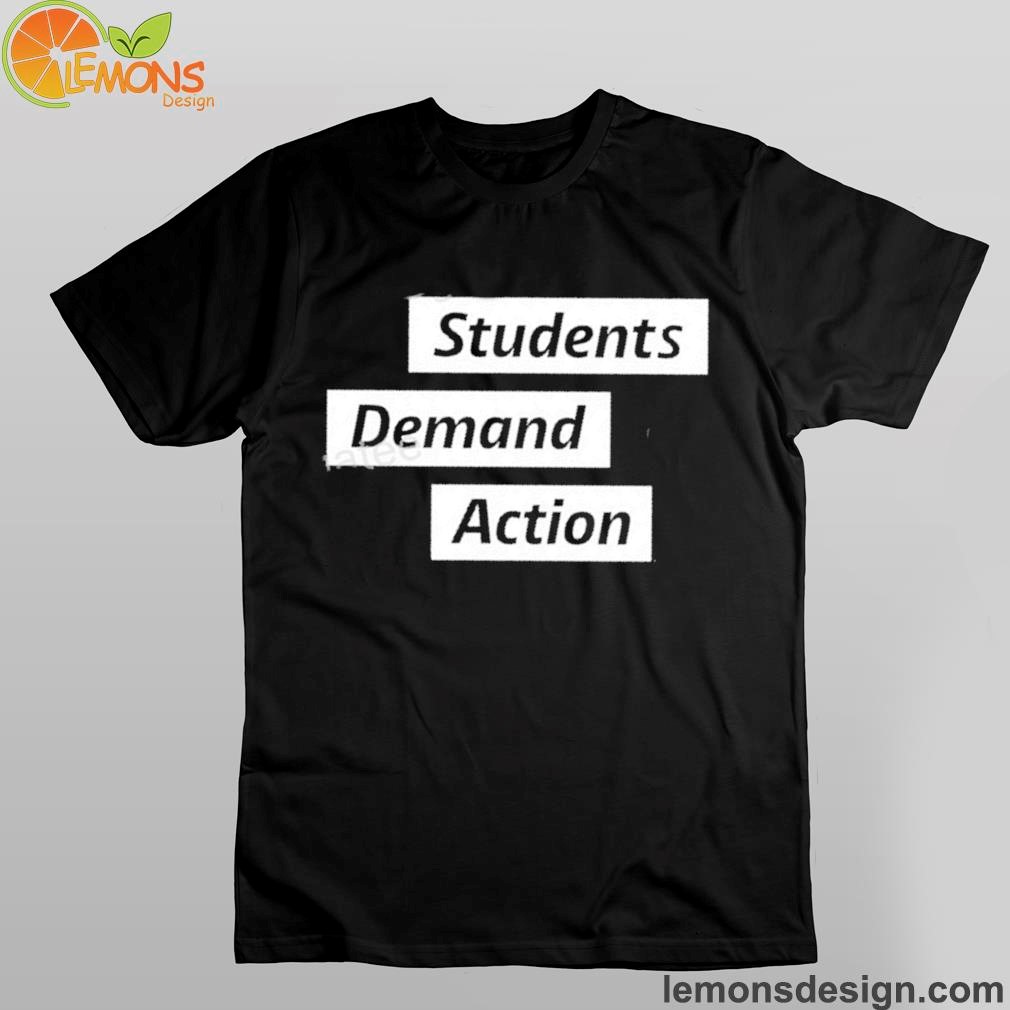 Students demand action shirt