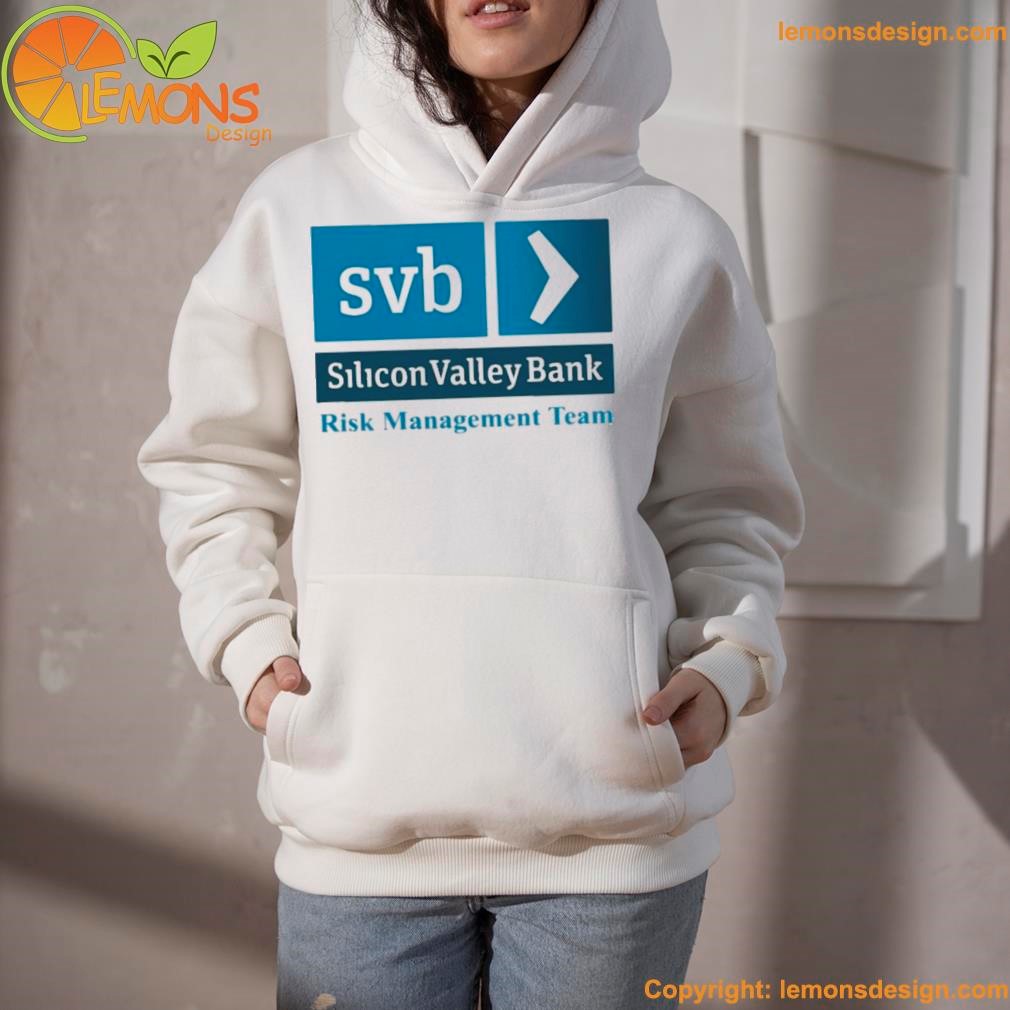 Svb silicon valley bank risk management team big sign shirt hoodie.jpg