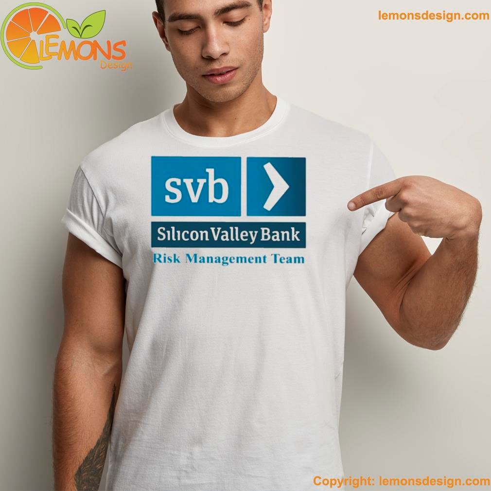 Svb silicon valley bank risk management team big sign shirt unisex men tee shirt.jpg