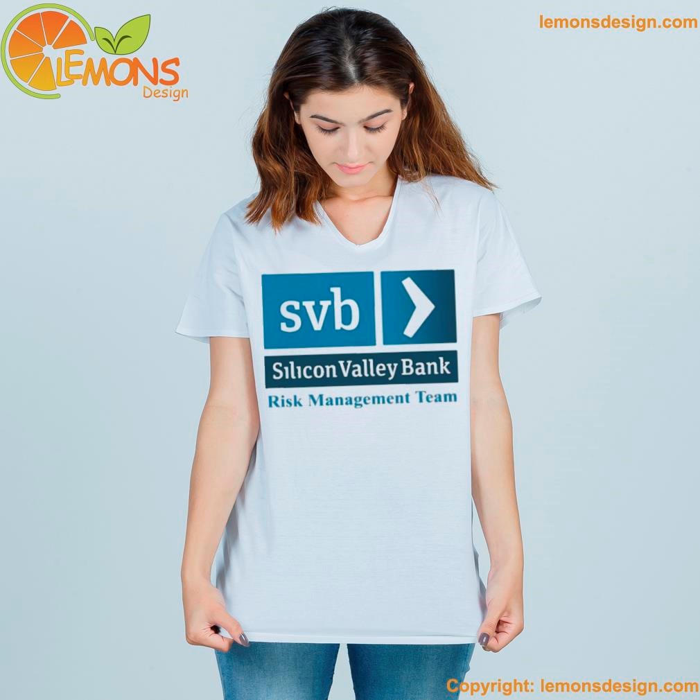 Svb silicon valley bank risk management team big sign shirt women-shirt.jpg