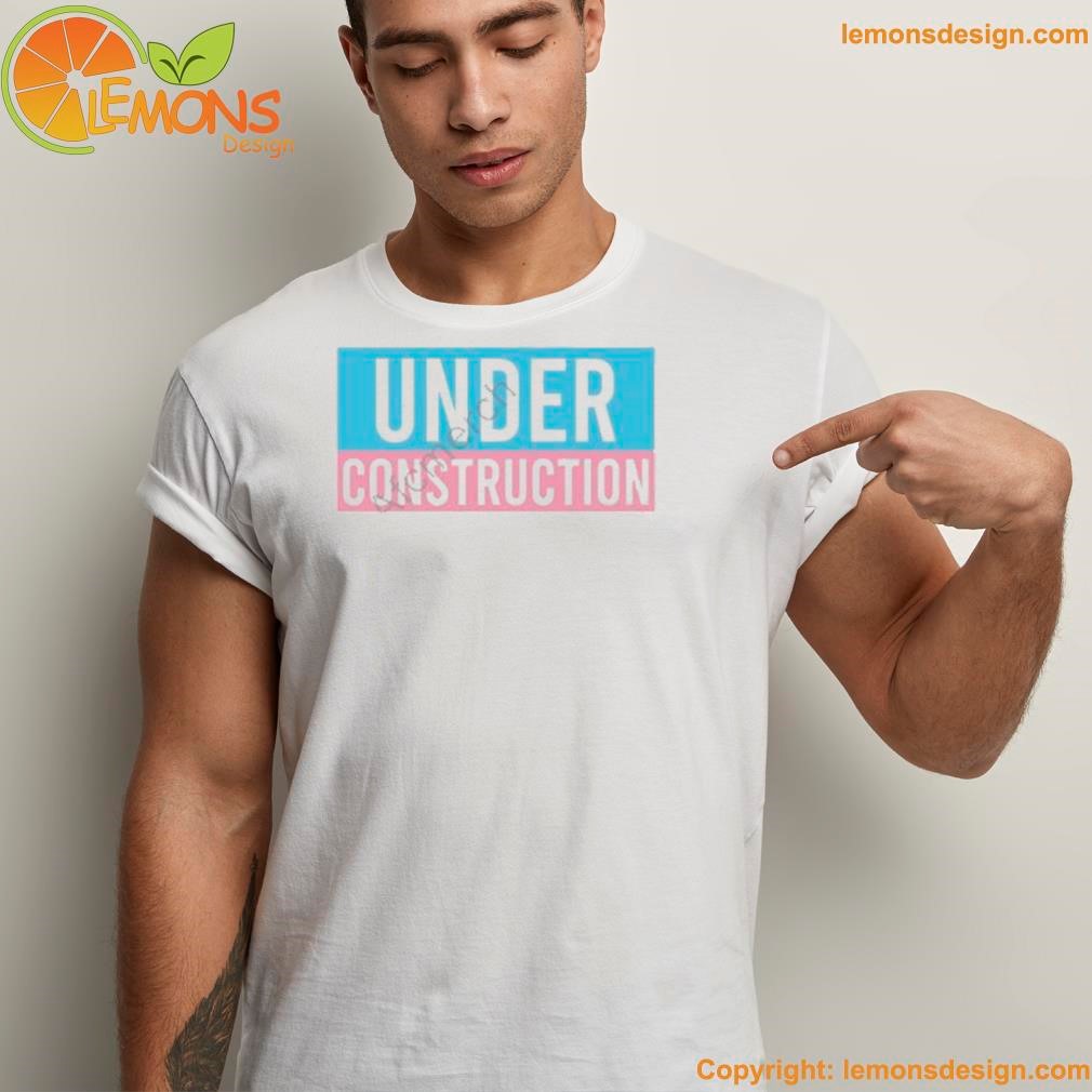 Under construction shirt unisex men tee shirt.jpg