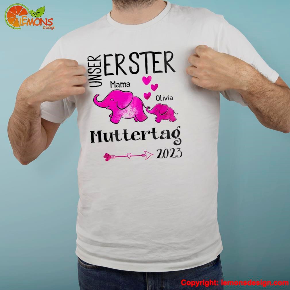 Unser erster erster mama and olivia muttertag 2023 shirt