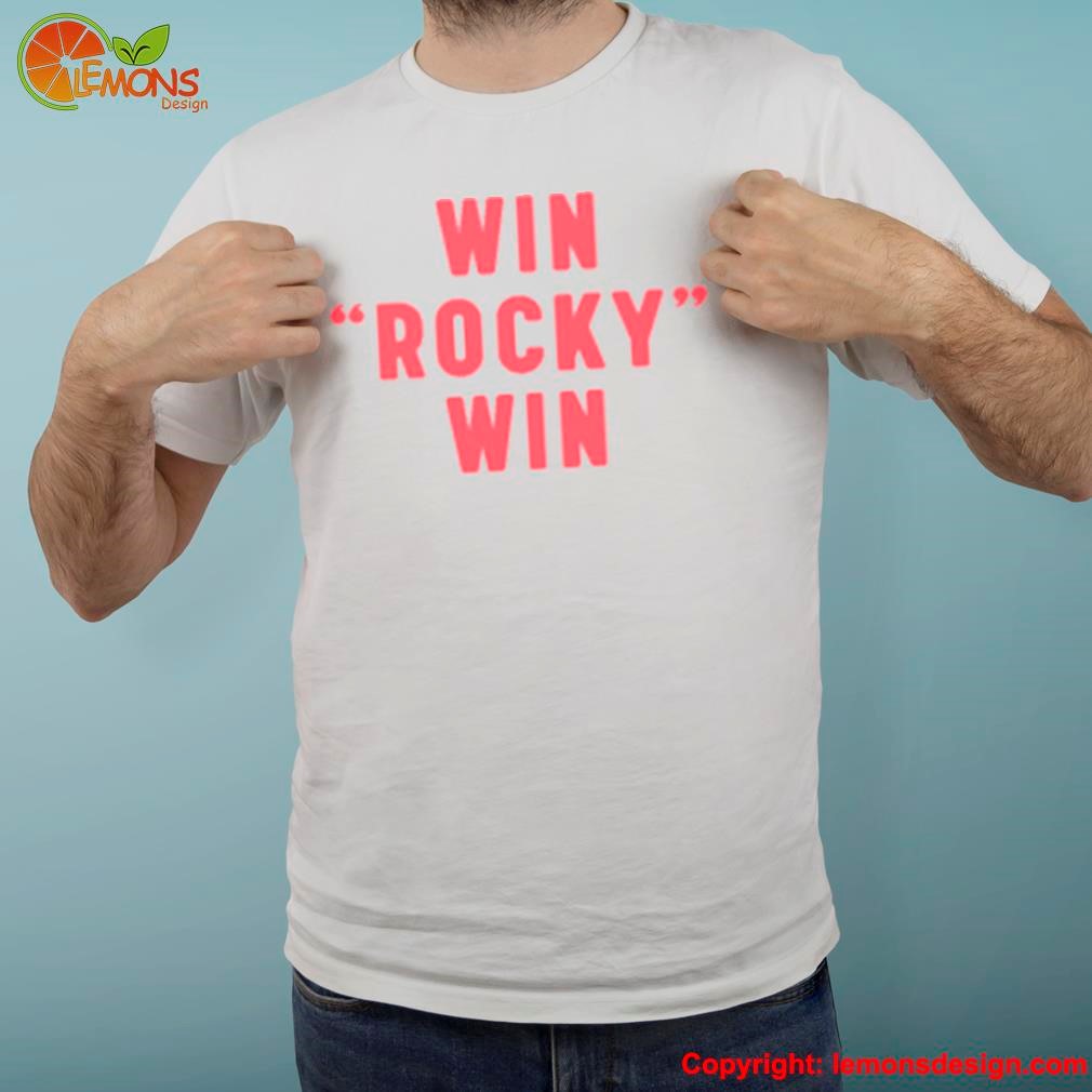Win rocky win red letters shirt