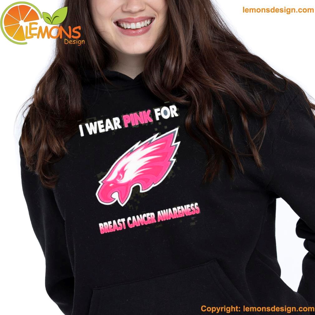 Official Philadelphia Eagles I Wear Pink For Breast Cancer Awareness T  t-shirt, hoodie, longsleeve, sweater