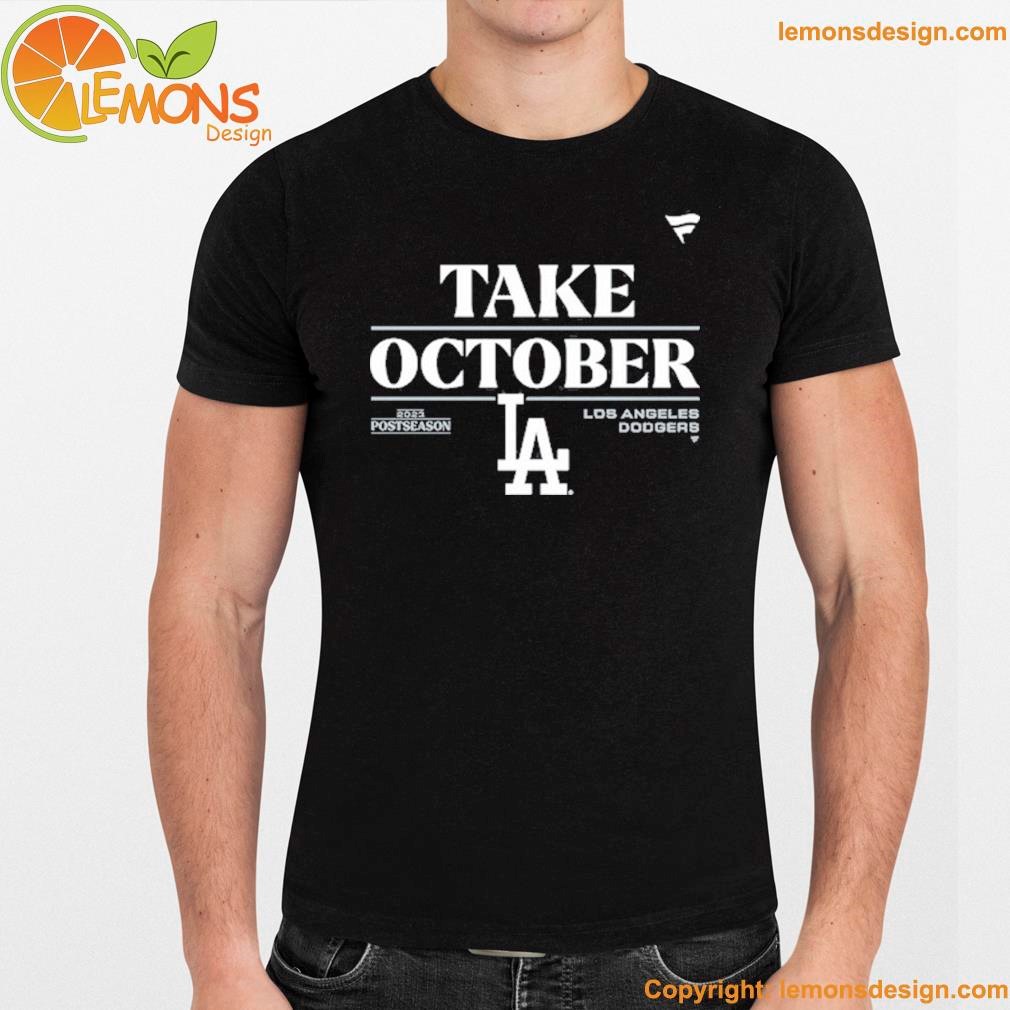 Los Angeles Dodgers Nl West Champs 2023 Take October Shirt, hoodie