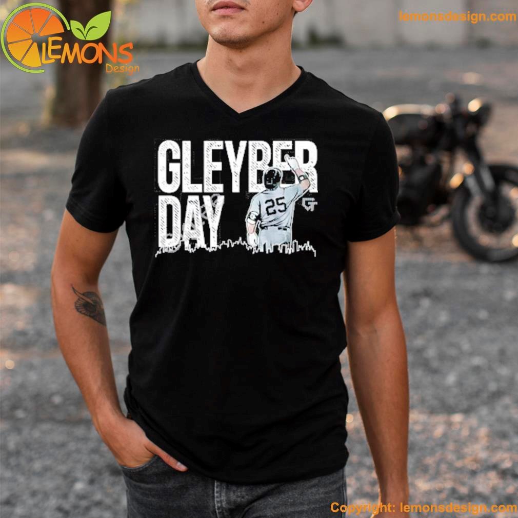 Number 25 Gleyber Torres Gleyber Day Shirt, hoodie, longsleeve, sweater