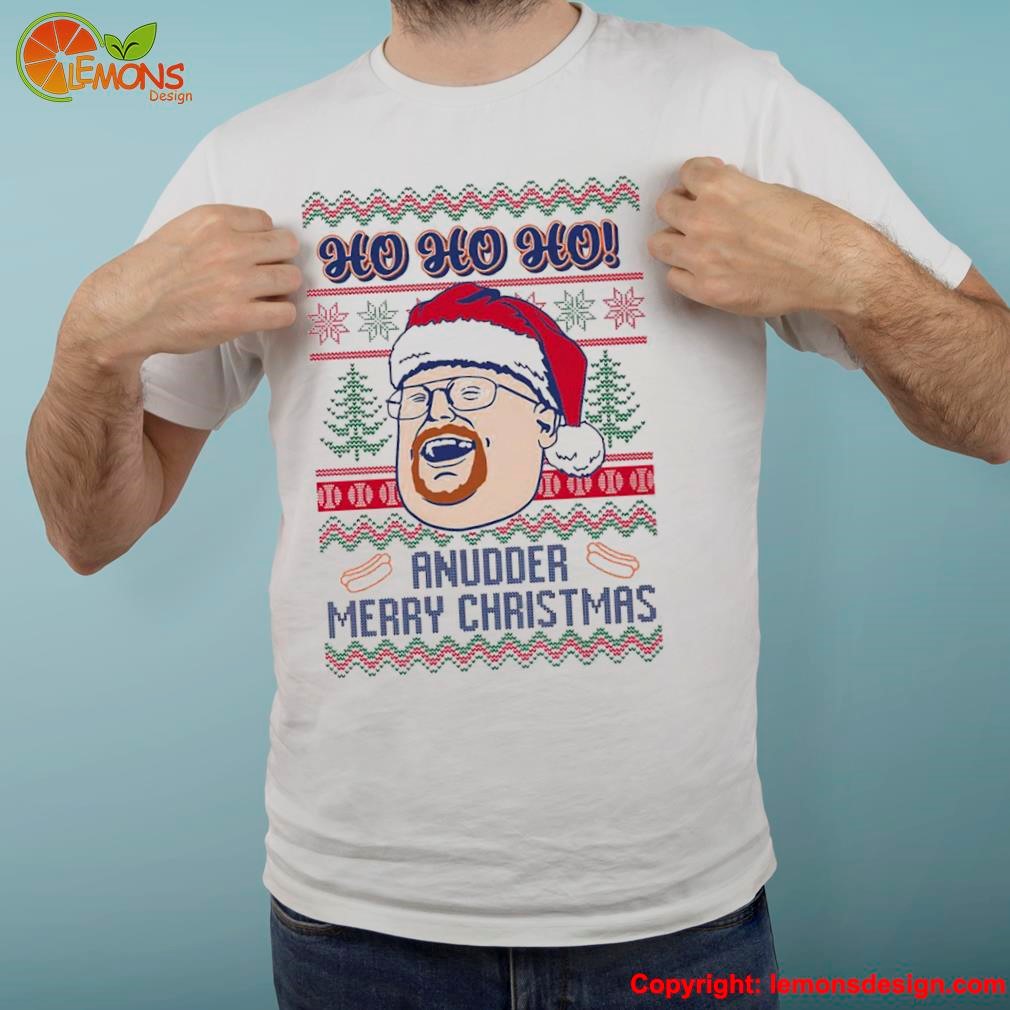 Anudder Merry Christmas Ugly Ho Ho Ho Shirt