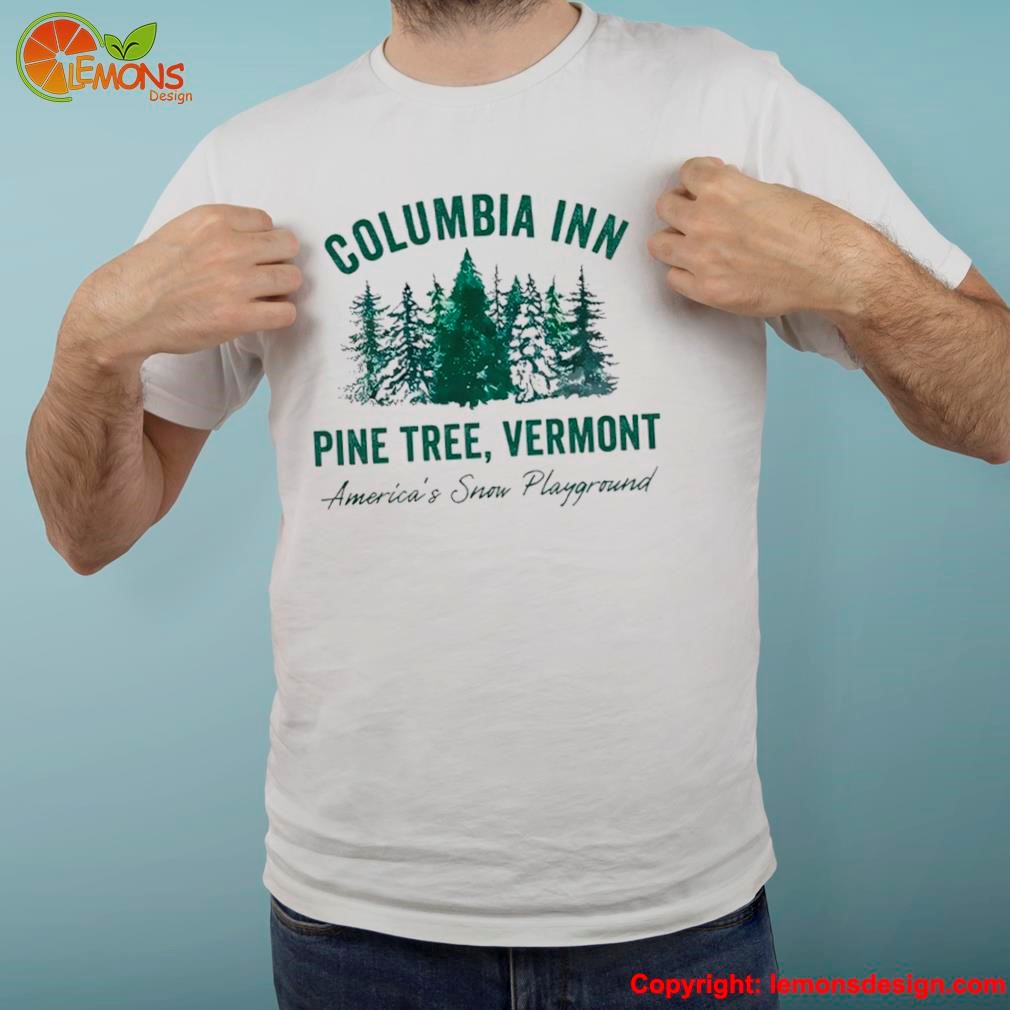 Columbia Inn Pine Tree Vermont Christmas Shirt