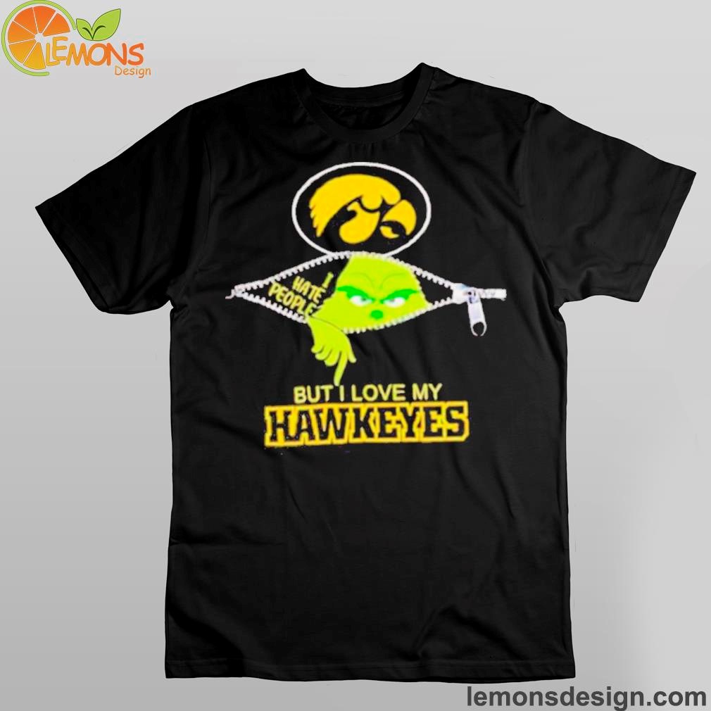 Grinch zipper I hate people but I love my Iowa Hawkeyes Shirt And Hoodies