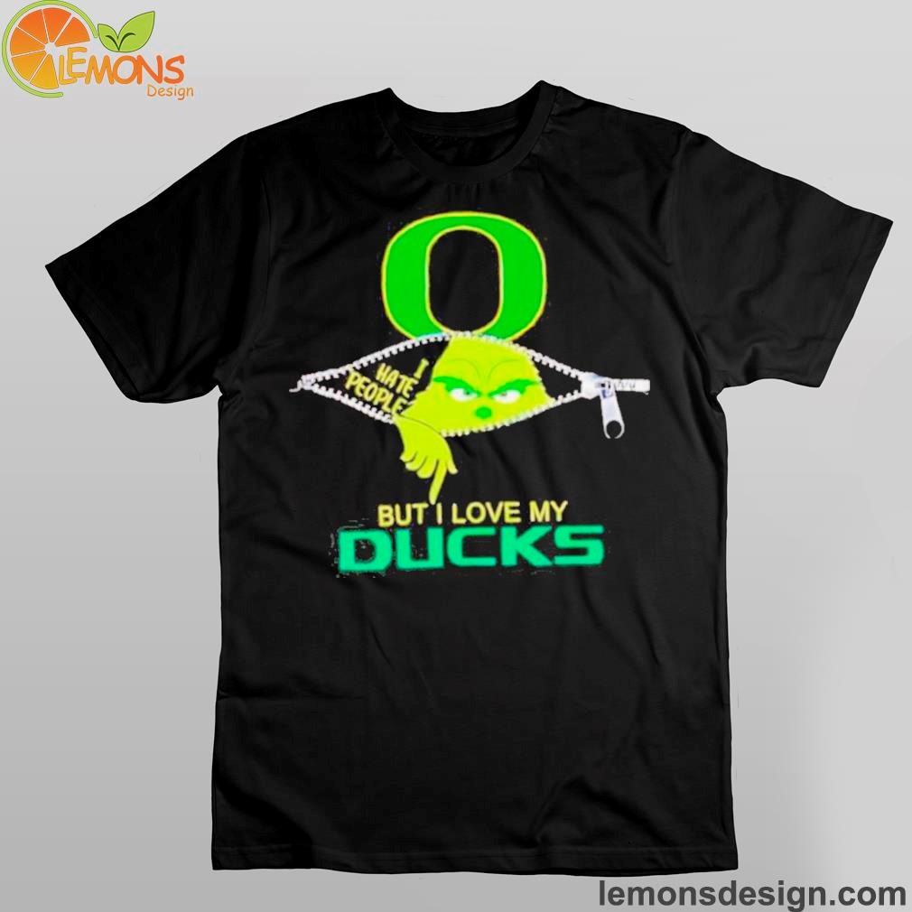 Grinch zipper I hate people but I love my Oregon Ducks Shirt And Hoodies