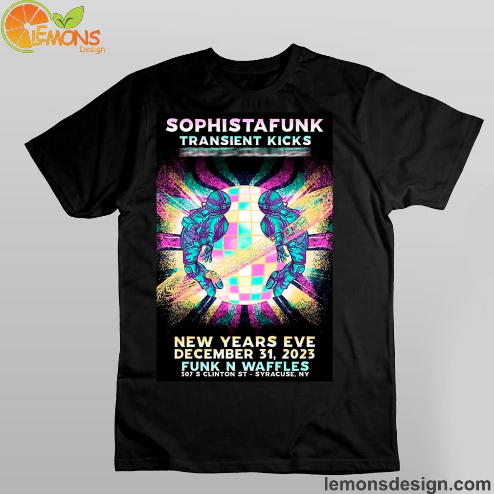Sophistafunk New Years Eve Syracuse, New York 12.31.2023 Show Poster Shirt
