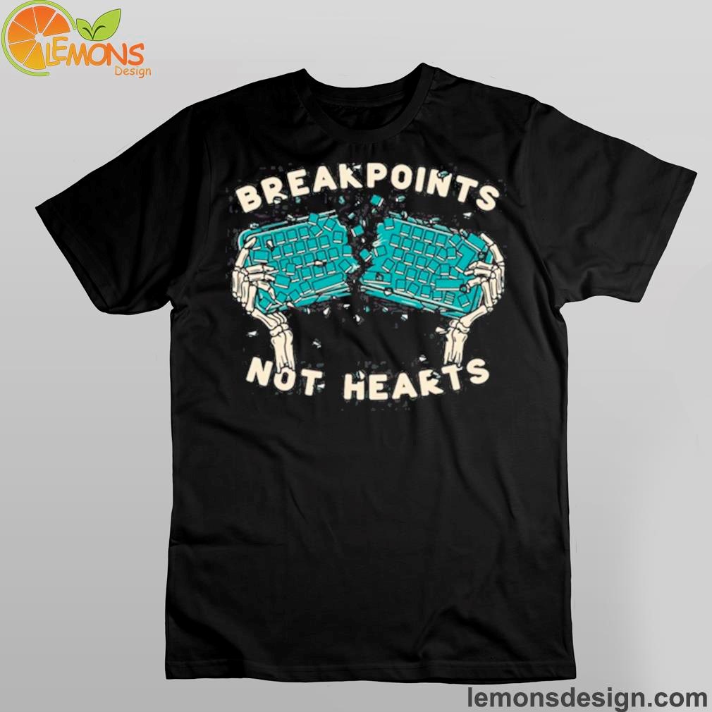 Wes Bos Breakpoints Not Hearts Shirt